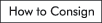 How to Consign